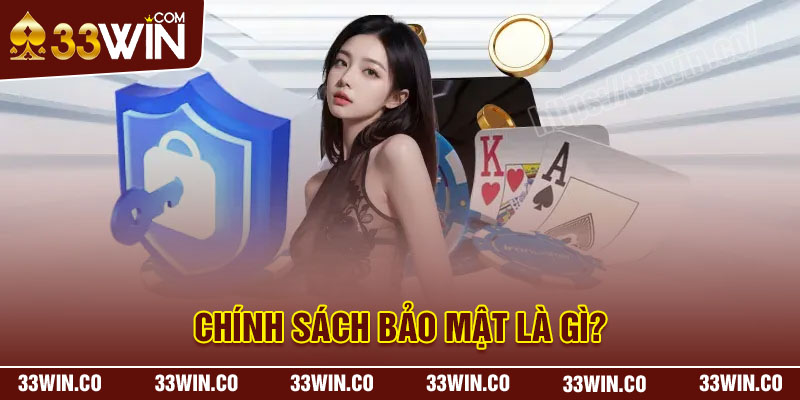 Chính sách bảo mật là gì?