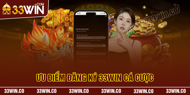 Tại sao nên đăng ký 33Win cá cược trực tuyến?